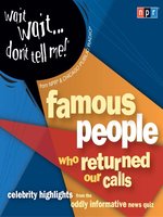 Wait Wait...Don't Tell Me! Famous People Who Returned Our Calls